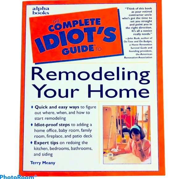 Soft Book, Remodeling Your Home Complete Idiot’s Guide by Terry Meany 1999 90s - Picture 1 of 3